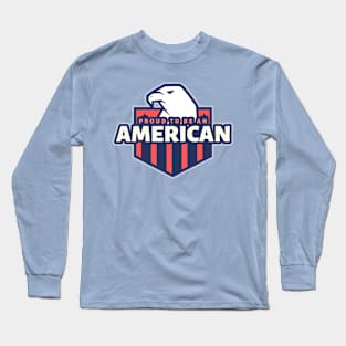 Proud to be an American - (USA) Long Sleeve T-Shirt